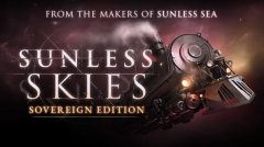 人气生存探索冒险最新加强版《Sunless Skies:Soveriegn Edition》正式公开